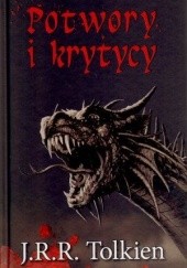 Okładka książki Potwory i krytycy J.R.R. Tolkien