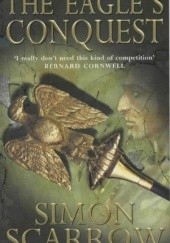 Okładka książki The Eagle's Conquest Simon Scarrow