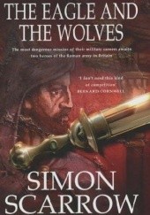 Okładka książki The Eagle and the Wolves Simon Scarrow