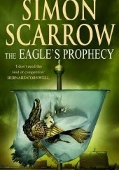 Okładka książki The Eagles Prophecy Simon Scarrow