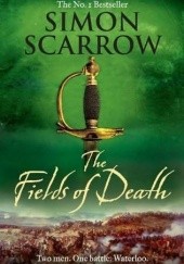 Okładka książki The Fields of Death Simon Scarrow
