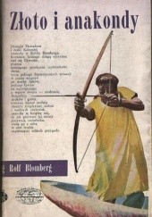 Okładka książki Złoto i anakondy Rolf Blomberg