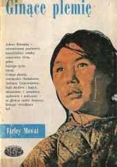 Ginące plemię - Farley Mowat