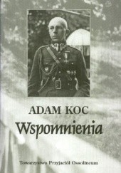 Okładka książki Wspomnienia Adam Koc