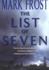 Okładka książki The List of Seven Mark Frost