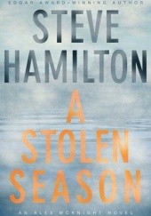 Okładka książki A Stolen Season Steve Hamilton
