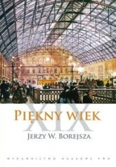 Okładka książki Piękny wiek XIX Jerzy Wojciech Borejsza