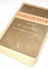 Okładka książki Społeczeństwo: wstęp do socjologii systematycznej Jerzy J. Wiatr