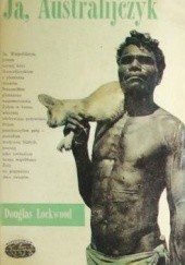 Okładka książki Ja, Australijczyk Douglas Lockwood