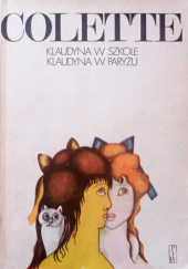 Okładka książki Klaudyna w szkole. Klaudyna w Paryżu Sidonie-Gabrielle Colette