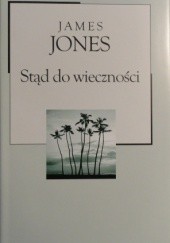 Okładka książki Stąd do wieczności James Jones