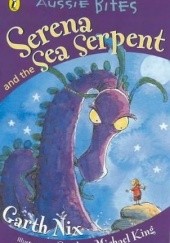 Okładka książki Serena and the Sea Serpent Garth Nix