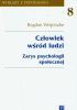 Okładka książki Człowiek wśród ludzi. Zarys psychologii społecznej Bogdan Wojciszke