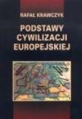 Okładka książki Podstawy cywilizacji europejskiej Rafał Krawczyk
