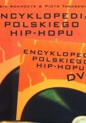 Okładka książki Encyklopedia polskiego hip-hopu Basia Adamczyk, Piotr Tarasewicz