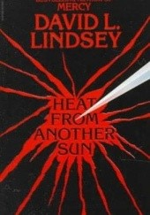 Okładka książki Heat from Another Sun David Lindsey