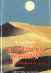 Okładka książki 40 opowiadań na pustyni Bruno Ferrero