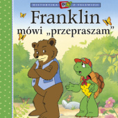 Okładka książki Franklin mówi "przepraszam" Brenda Clark, Sharon Jennings