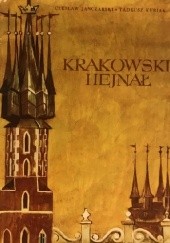 Okładka książki Krakowski hejnał Czesław Janczarski, Tadeusz Kubiak