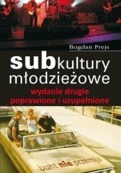 Okładka książki Subkultury młodzieżowe Bogdan Prejs