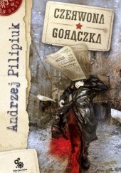 Okładka książki Czerwona gorączka Andrzej Pilipiuk