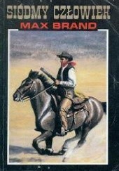 Okładka książki Siódmy człowiek Max Brand