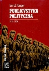 Okładka książki Publicystyka polityczna 1919 - 1936 Ernst Jünger