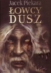 Okładka książki Łowcy Dusz Jacek Piekara