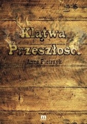 Okładka książki Klątwa przeszłości Anna Pietrzyk