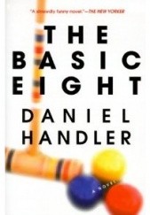 Okładka książki The Basic Eight Daniel Handler