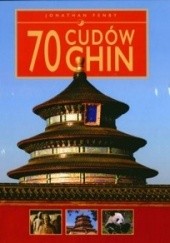 Okładka książki 70 cudów Chin Jonathan Fenby