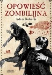 Okładka książki Opowieść zombilijna Adam Roberts