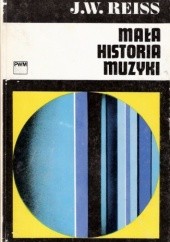 Okładka książki Mała historia muzyki Józef M. Chomiński, Józef Władysław Reiss