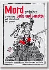 Okładka książki Mord zwischen Lachs und Lametta: 21 Krimis und viele internationale Festtagsmenüs Andrea C. Busch