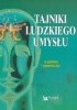 Okładka książki Tajniki ludzkiego umysłu : w pytaniach i odpowiedziach praca zbiorowa