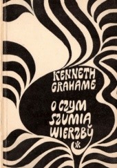 Okładka książki O czym szumią wierzby Kenneth Grahame