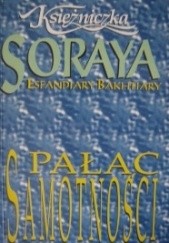 Okładka książki Pałac samotności Soraya Esfandiary Bakhtiary