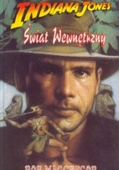 Okładka książki Indiana Jones i Świat Wewnętrzny Rob MacGregor