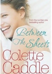 Okładka książki Between the sheets Colette Caddle