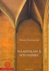 Okładka książki Władysław II Wygnaniec Mariusz Dworsatschek