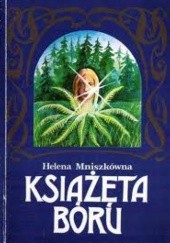 Okładka książki Książęta boru Helena Mniszkówna