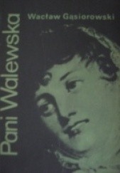 Okładka książki Pani Walewska: powieść historyczna z epoki napoleońskiej Wacław Gąsiorowski