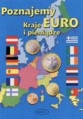 Okładka książki Poznajemy Euro. Kraje i pieniądze praca zbiorowa