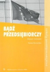 Okładka książki Bądź przedsiębiorczy Teresa Buczyńska