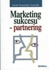 Okładka książki Marketing sukcesu - partnering Jacek Stanisław Ławicki