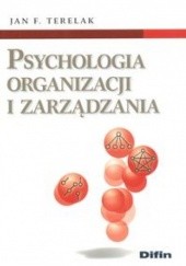 Okładka książki Psychologia organizacji i zarządzania Jan F. Terelak
