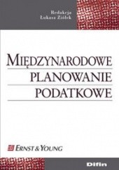 Okładka książki Międzynarodowe planowanie podatkowe Łukasz Ziółek