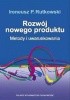 Okładka książki Rozwój nowego produktu. Metody i uwarunkowania Ireneusz P. Rutkowski
