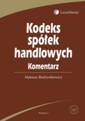 Okładka książki Kodeks spółek handlowych Komentarz Mateusz Rodzynkiewicz