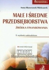 Okładka książki Małe i średnie przedsiębiorstwa Anna Skowronek-Mielczarek